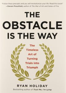 Obstacle is the Way